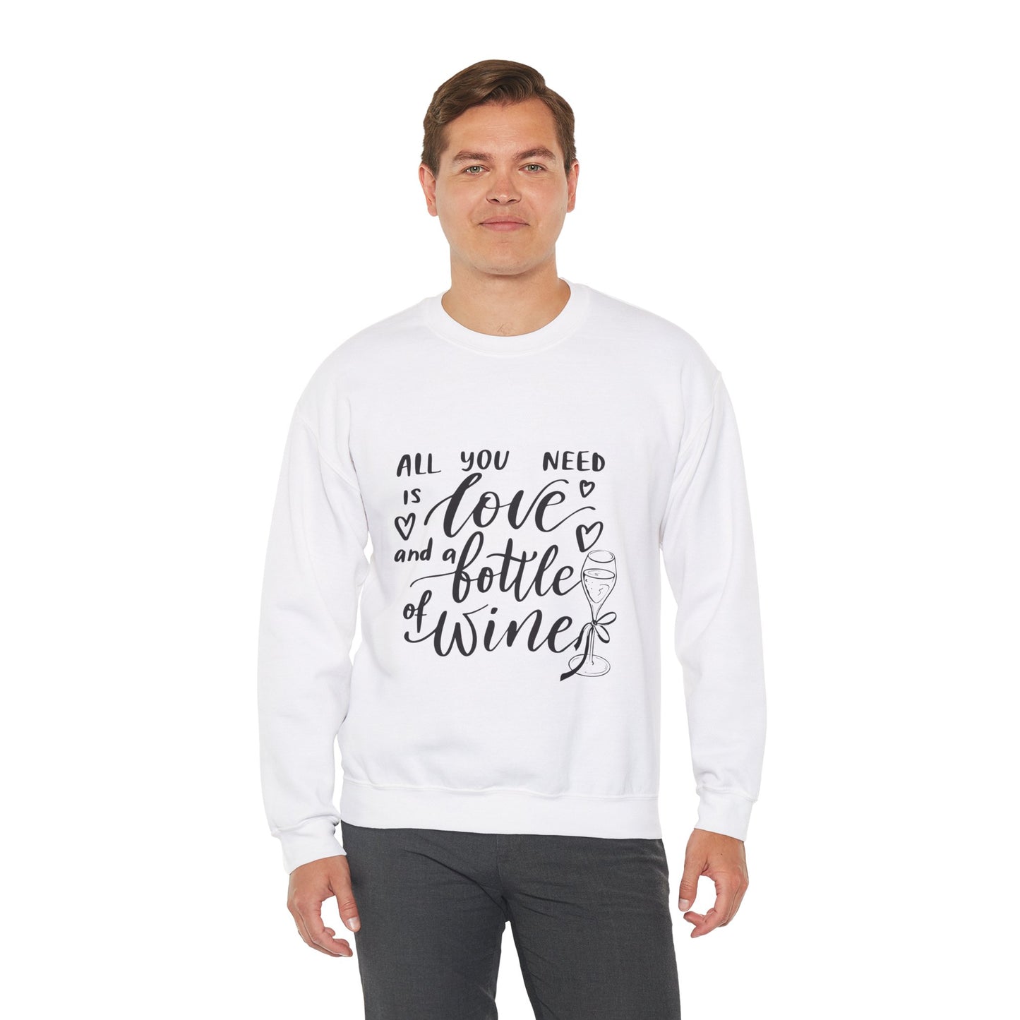 All You Need Is Love and a Bottle of Wine Crewneck Sweatshirt