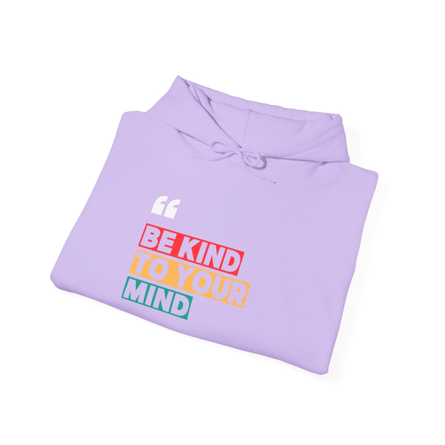 Be Kind to Your Mind Unisex Hooded Sweatshirt - Cozy Mental Health Awareness Apparel