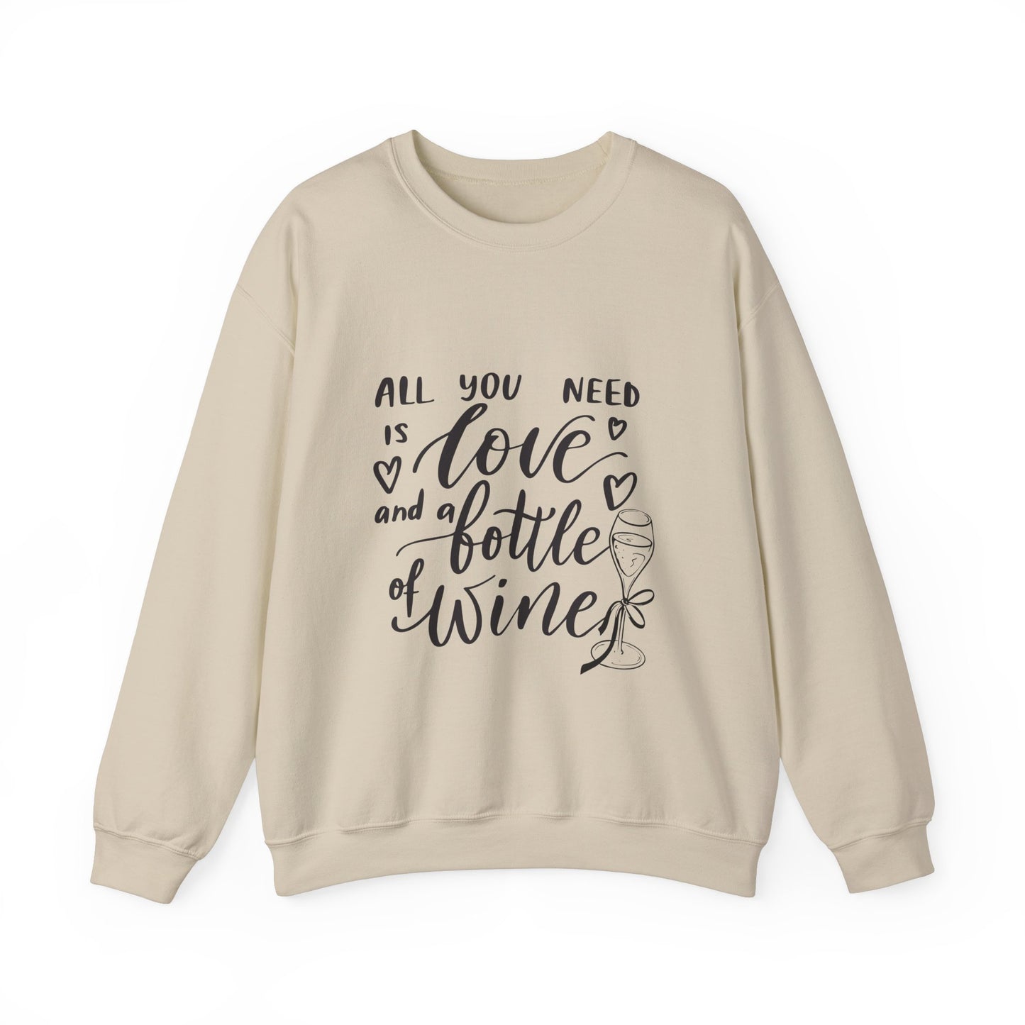 All You Need Is Love and a Bottle of Wine Crewneck Sweatshirt