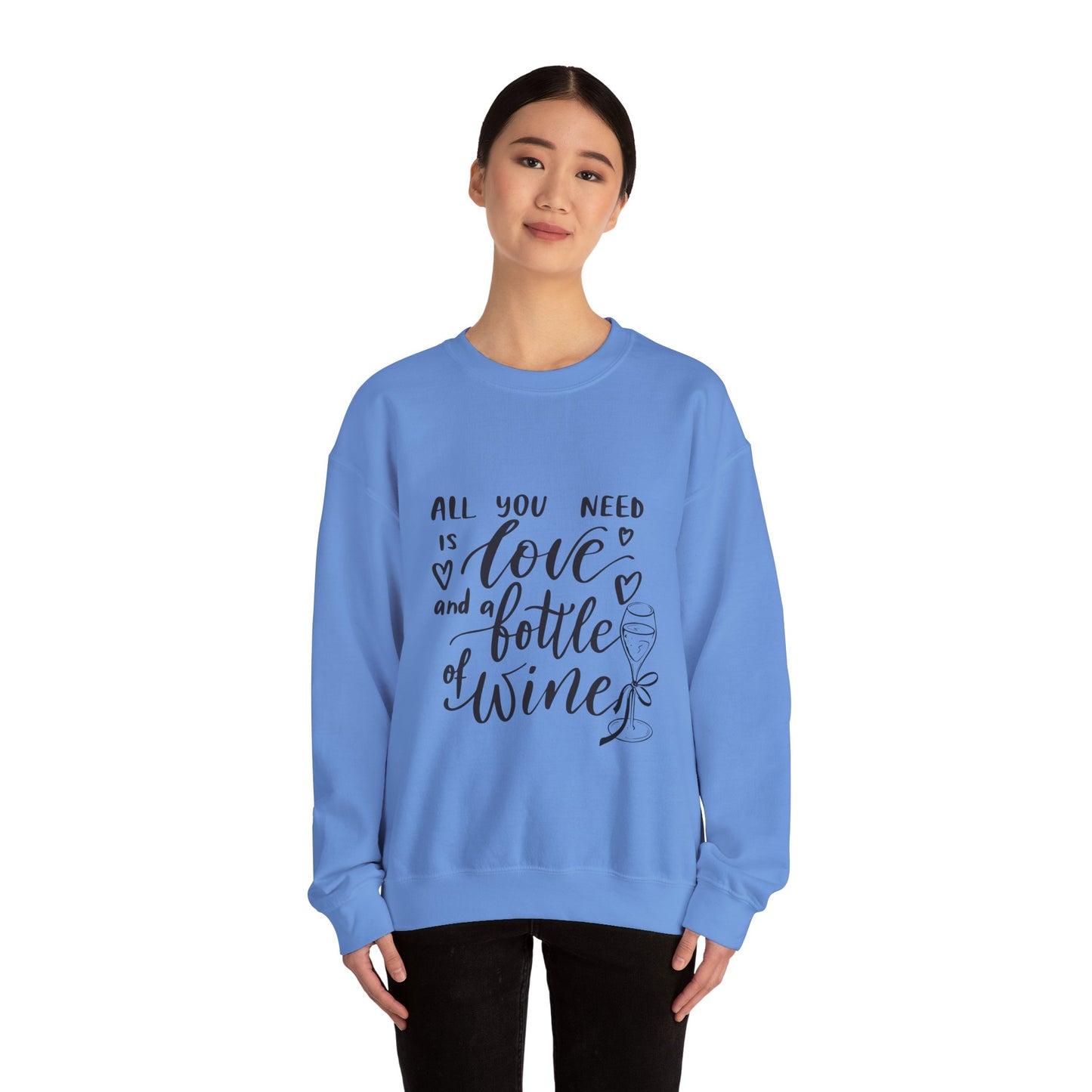 All You Need Is Love and a Bottle of Wine Crewneck Sweatshirt