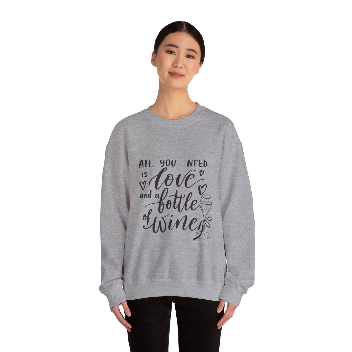 All You Need Is Love and a Bottle of Wine Crewneck Sweatshirt