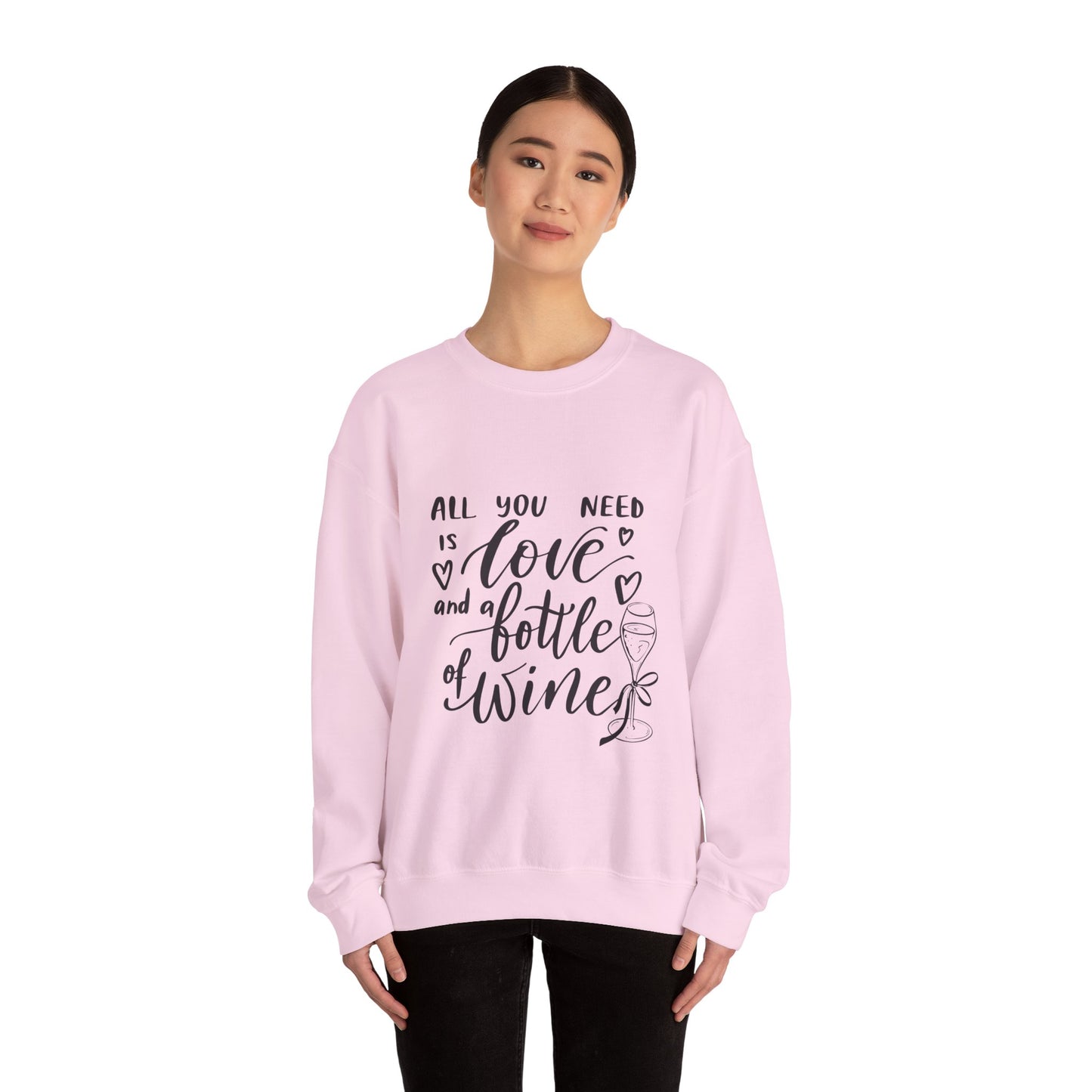 All You Need Is Love and a Bottle of Wine Crewneck Sweatshirt