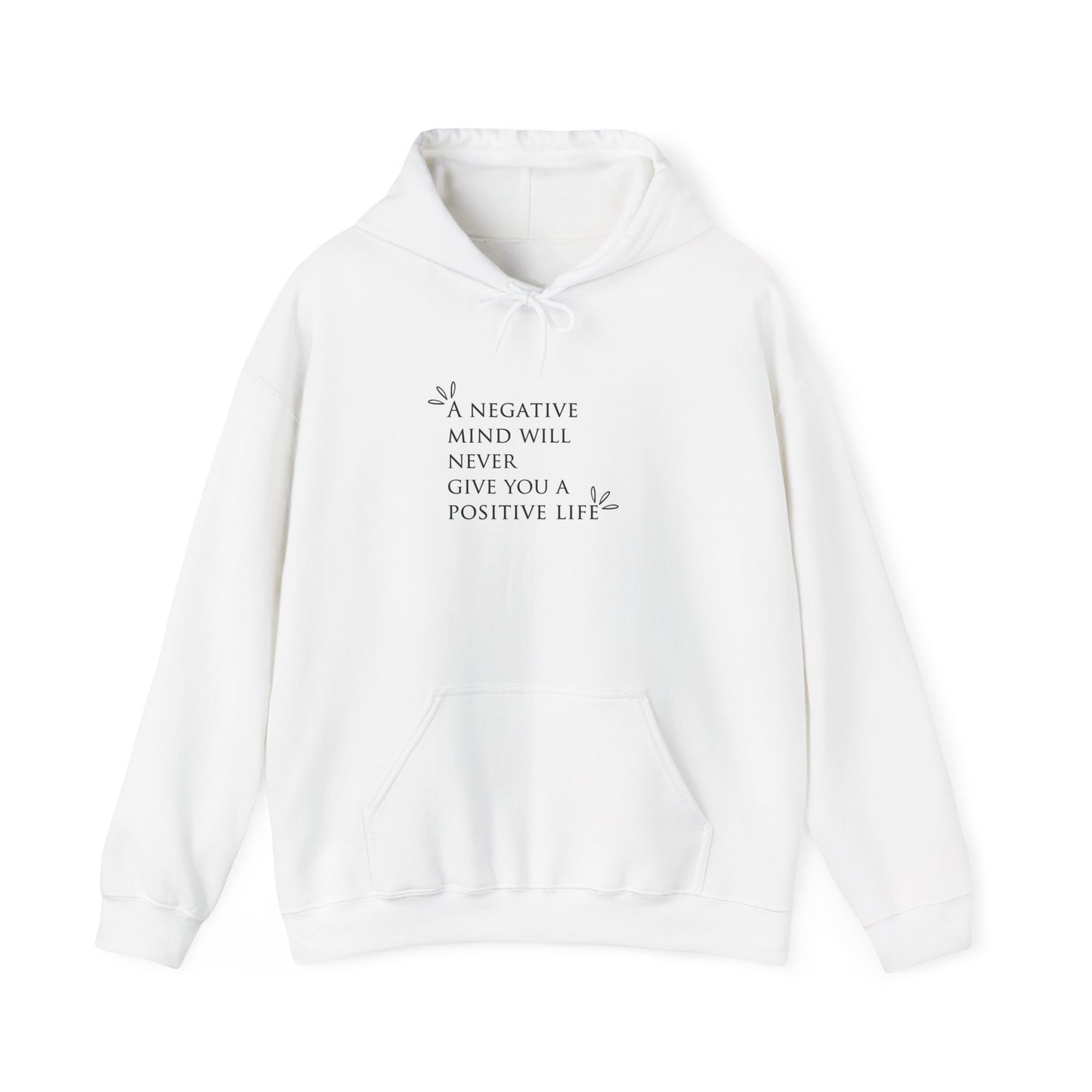 Inspirational Quote Unisex Hooded Sweatshirt - Positive Life Motivational Hoodie