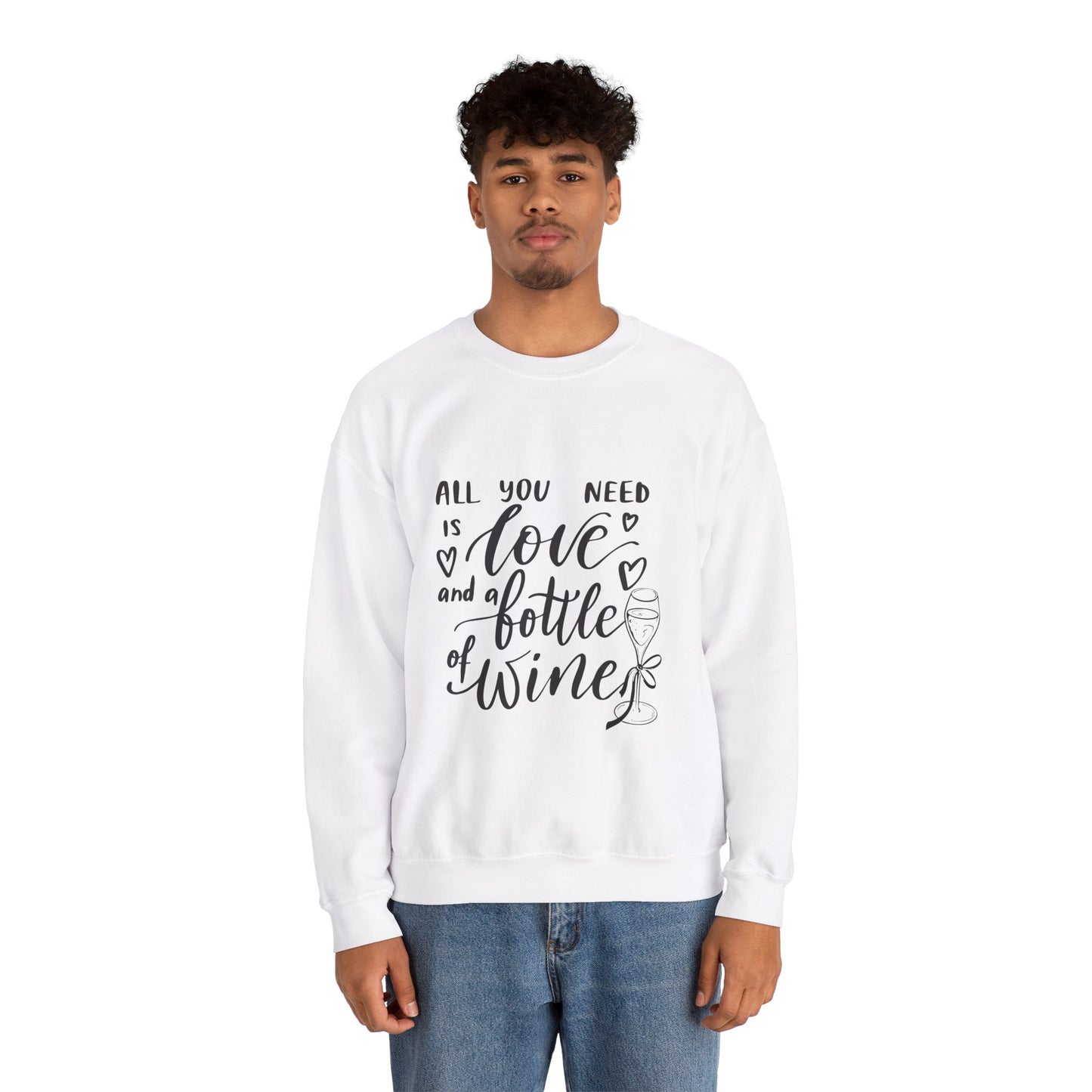 All You Need Is Love and a Bottle of Wine Crewneck Sweatshirt