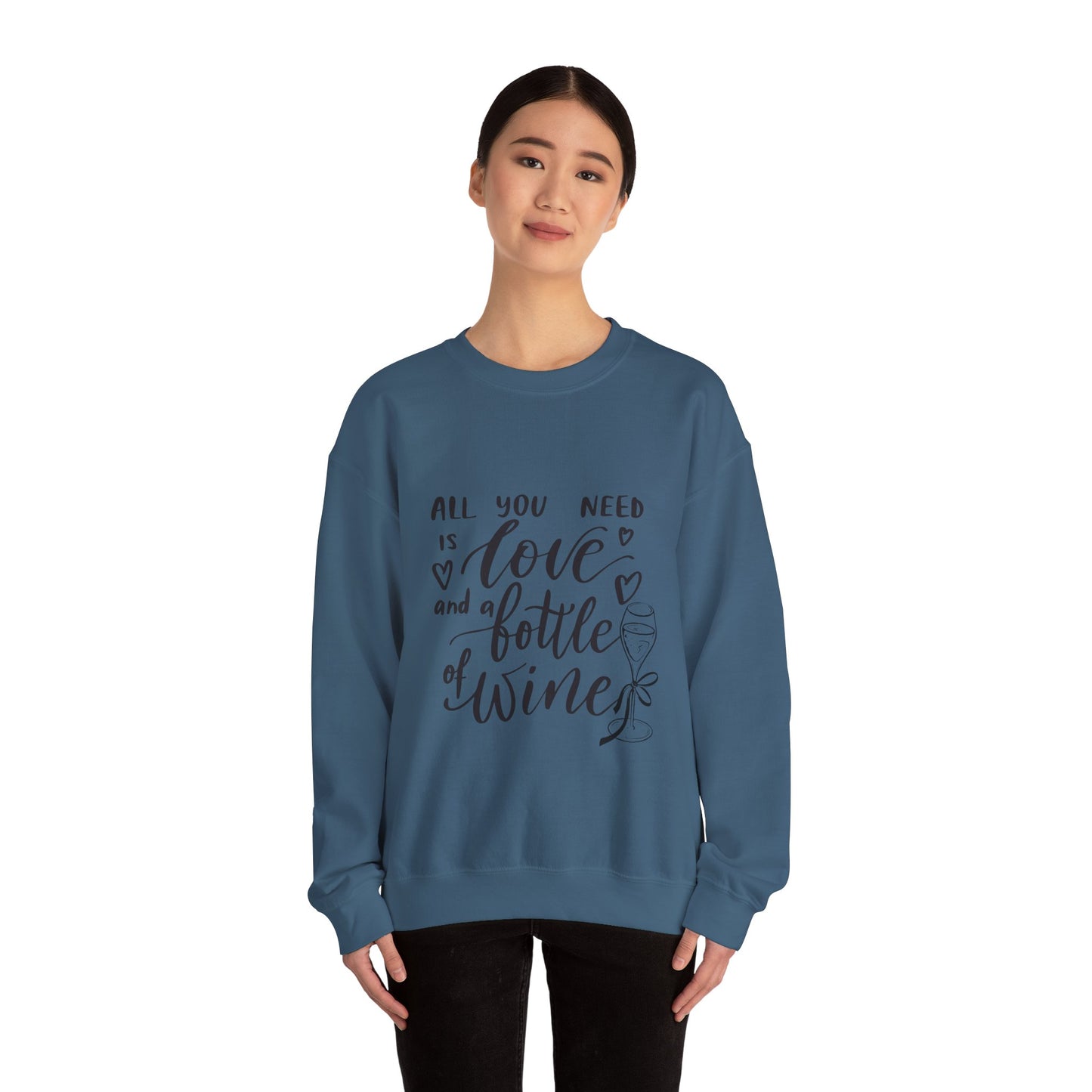 All You Need Is Love and a Bottle of Wine Crewneck Sweatshirt