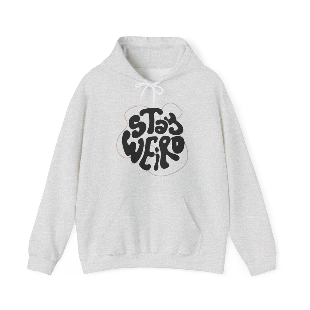 Stay Weird Unisex Hoodie