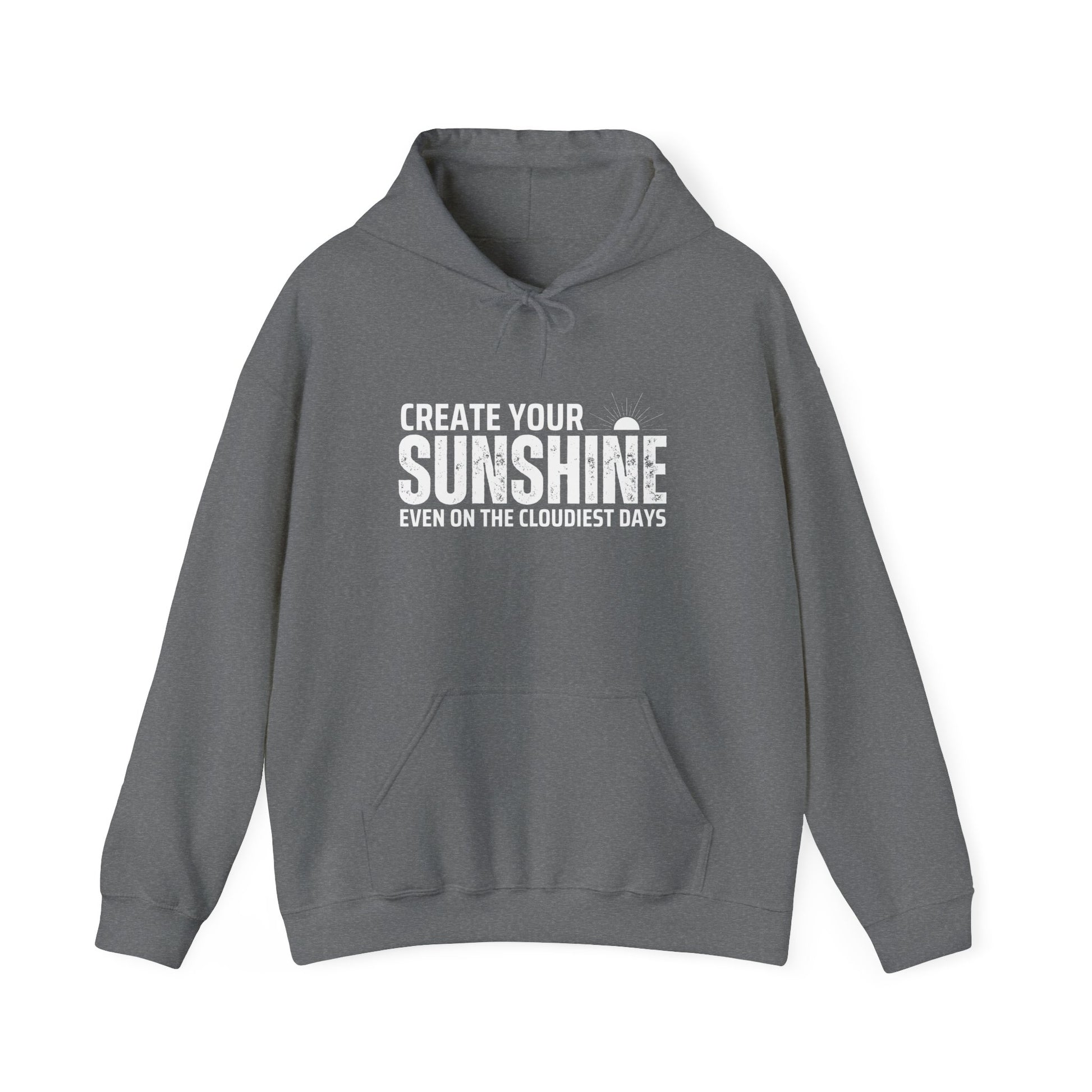 Create Your Sunshine Hooded Sweatshirt