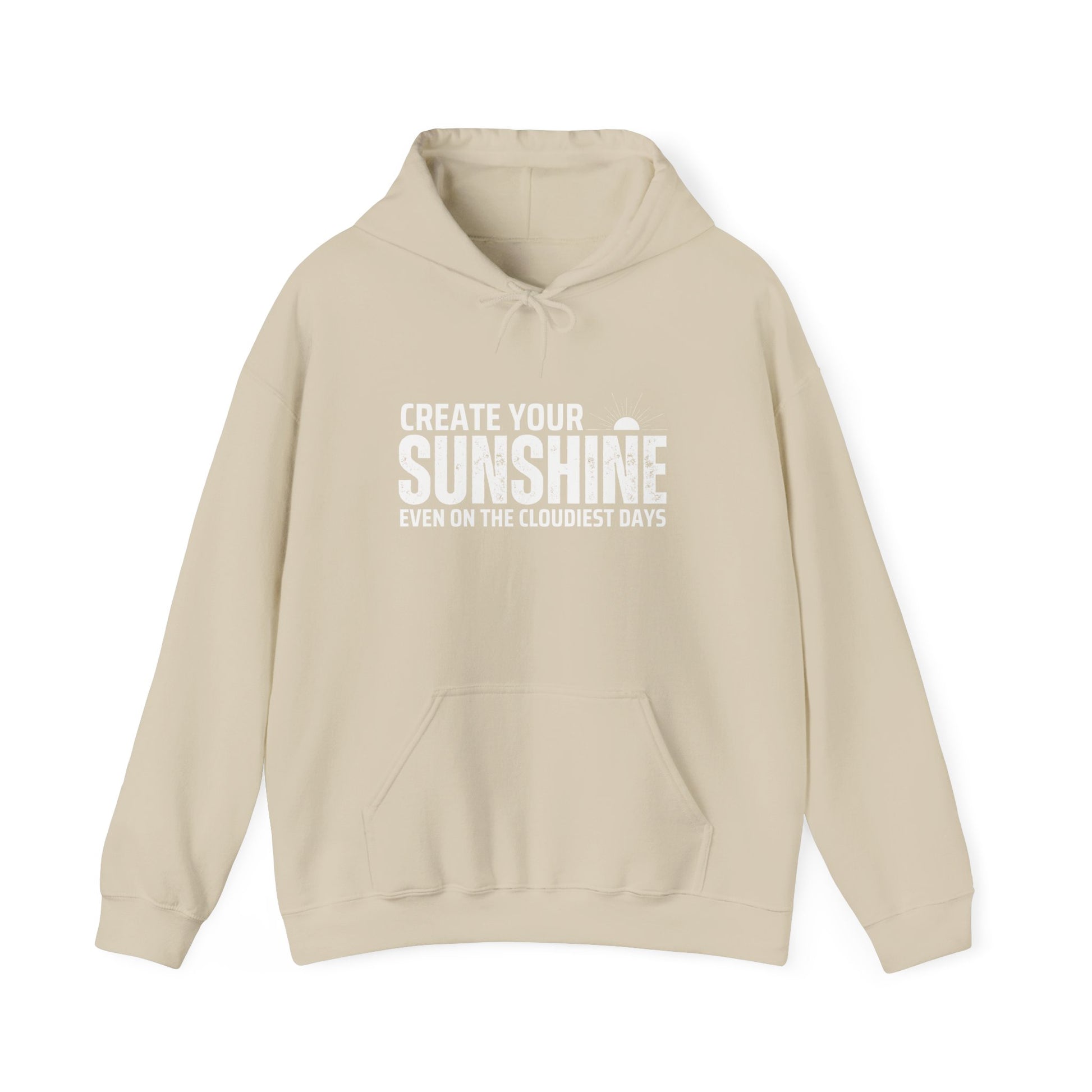 Create Your Sunshine Hooded Sweatshirt