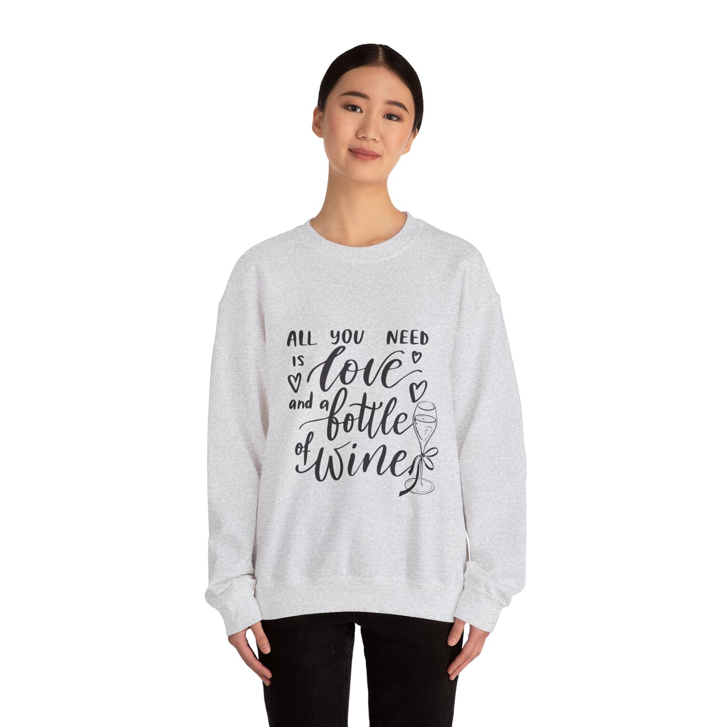 All You Need Is Love and a Bottle of Wine Crewneck Sweatshirt