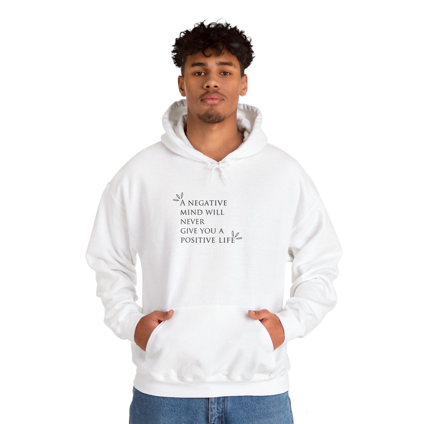 Inspirational Quote Unisex Hooded Sweatshirt - Positive Life Motivational Hoodie