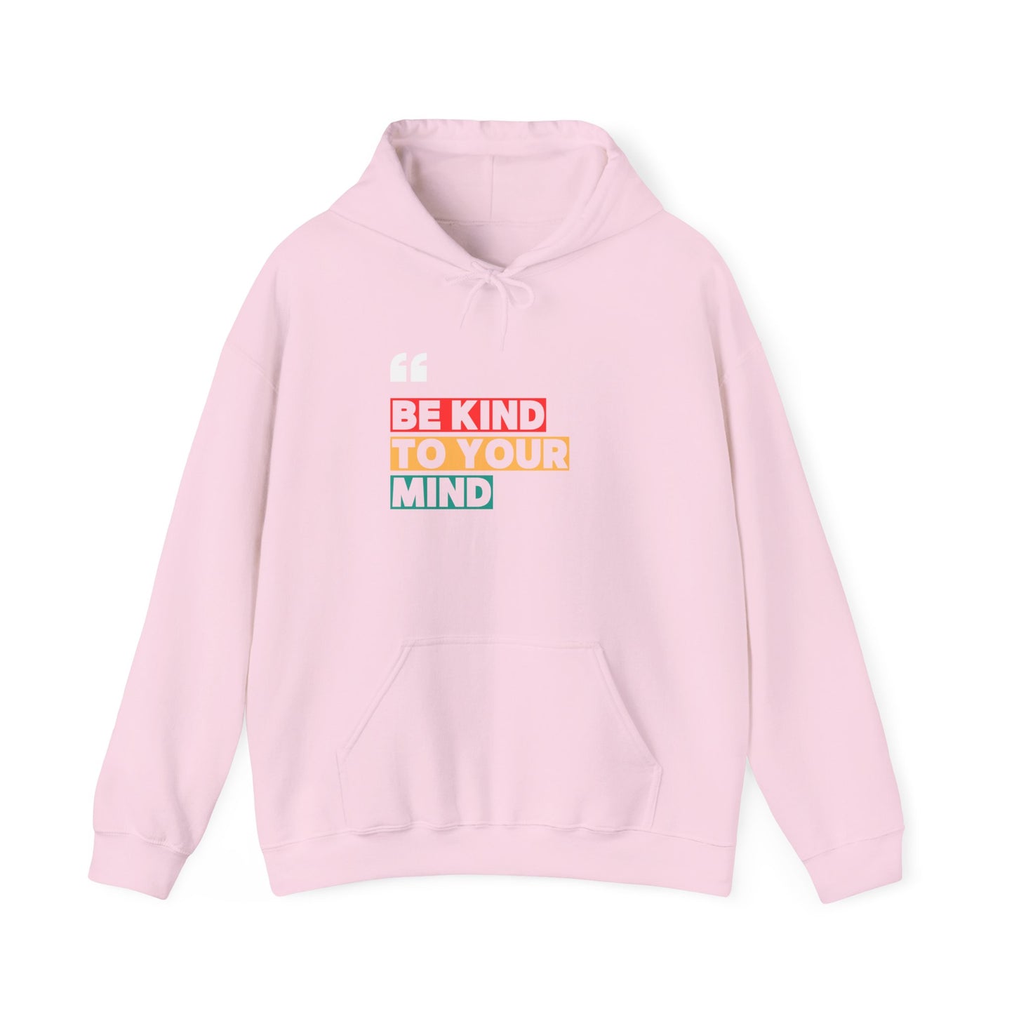 Be Kind to Your Mind Unisex Hooded Sweatshirt - Cozy Mental Health Awareness Apparel