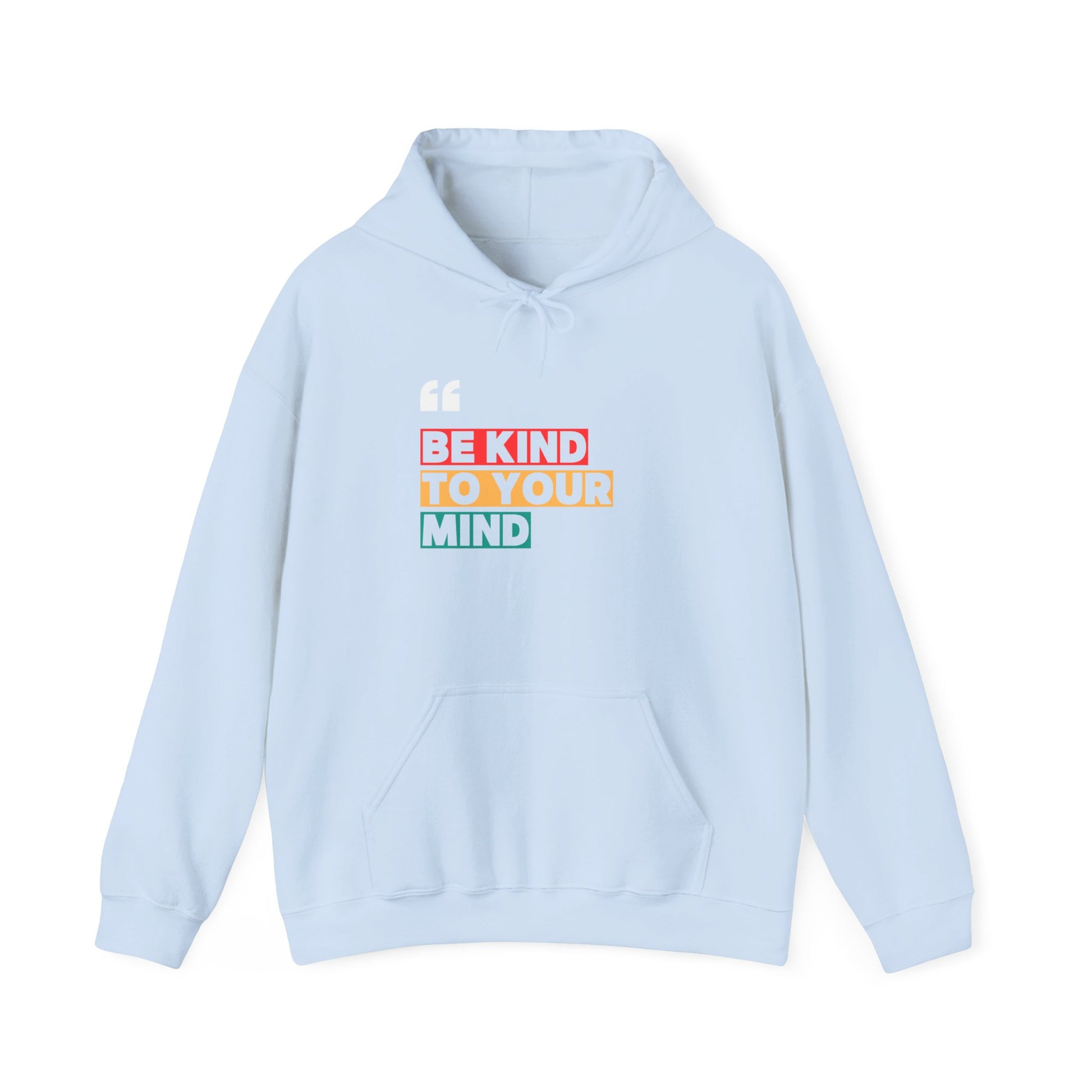 Be Kind to Your Mind Unisex Hooded Sweatshirt